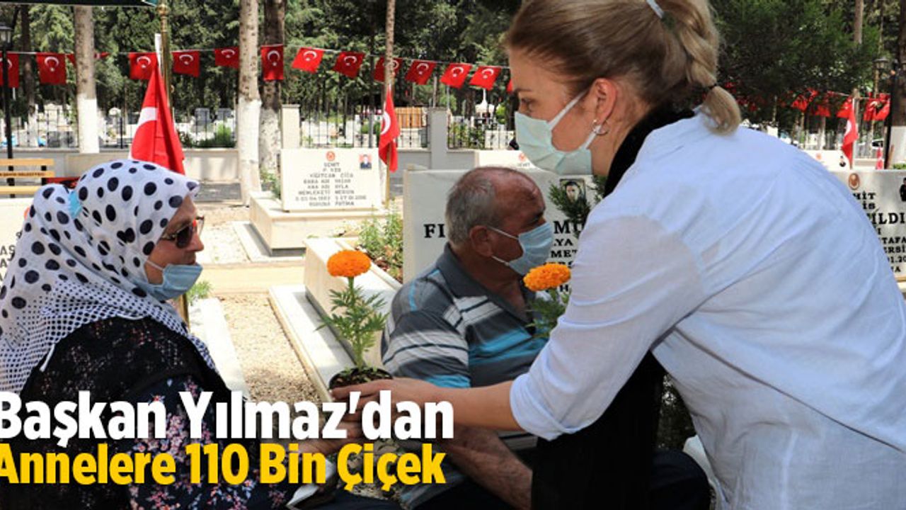 Başkan Yılmaz'dan, Annelere 110 Bin Çiçek
