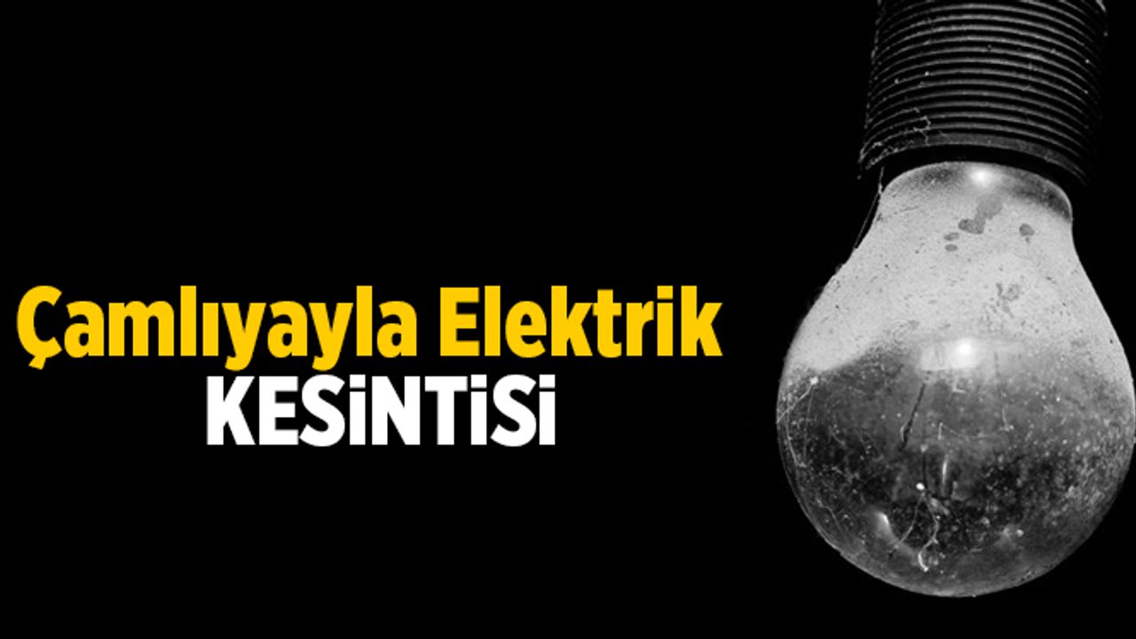Çamlıyayla Elektrik Kesintisi 14 Ekim 2021 Perşembe