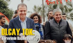 Olcay Tok: "Görevimin Başındayım"