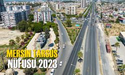 Mersin Tarsus Nüfusu 2023
