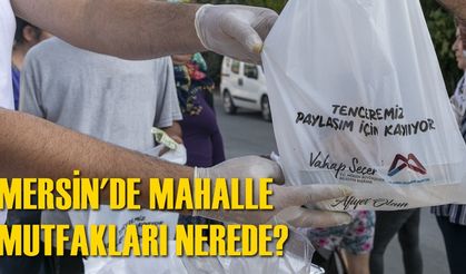 Mersin Büyükşehir Mahalle Mutfakları Nerede? Adres?