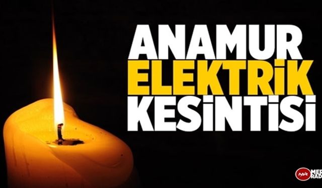 Anamur Elektrik Kesintisi 10 Ekim 2020 Cumartesi