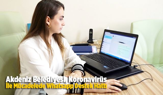 Akdeniz Belediyesi, Koronavirüs İle Mücadelede Whatsapp Destek Numarası 