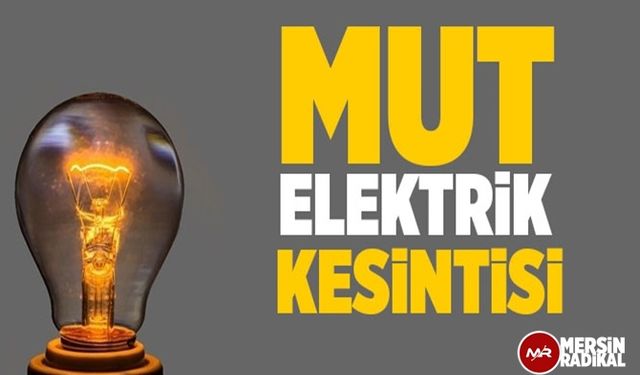 Mut Elektrik Kesintisi 29 Ağustos 2020 Cumartesi