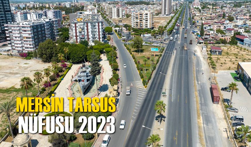Mersin Tarsus Nüfusu 2023